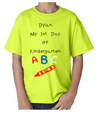 Load image into Gallery viewer, Your Child's Name My First Day of Kindergarten Personalized T-Shirt