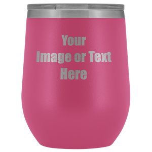 Personalized Wine Tumbler with Your Text or Logo | teelaunch