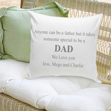 Load image into Gallery viewer, Personalized Parent Throw Pillow- Anyone Can Be A Father | JDS